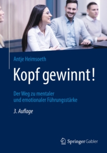 Image for Kopf Gewinnt!: Der Weg Zu Mentaler Und Emotionaler Fuhrungsstarke