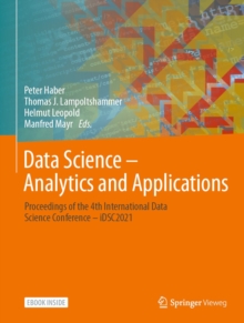 Image for Data Science - Analytics and Applications: Proceedings of the 4th International Data Science Conference - iDSC2021