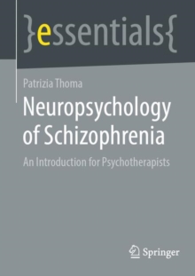 Image for Neuropsychology of Schizophrenia: An Introduction for Psychotherapists