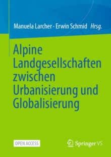 Image for Alpine Landgesellschaften zwischen Urbanisierung und Globalisierung