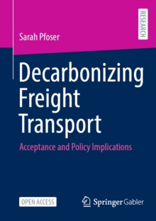 Image for Decarbonizing Freight Transport: Acceptance and Policy Implications