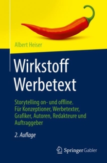 Image for Wirkstoff Werbetext: Storytelling On- Und Offline. Fur Konzeptioner, Werbetexter, Grafiker, Autoren, Redakteure Und Auftraggeber