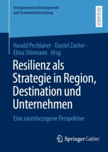 Image for Resilienz Als Strategie in Region, Destination Und Unternehmen: Eine Raumbezogene Perspektive