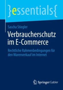 Image for Verbraucherschutz im E-Commerce : Rechtliche Rahmenbedingungen fur den Warenverkauf im Internet