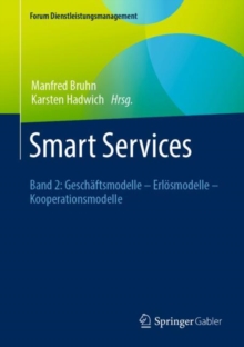 Image for Smart Services: Band 2: Geschaftsmodelle - Erlosmodelle - Kooperationsmodelle