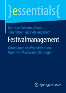 Image for Festivalmanagement : Grundlagen der Produktion von Open-Air-Musikveranstaltungen