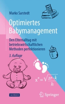 Image for Optimiertes Babymanagement : Den Elternalltag mit betriebswirtschaftlichen Methoden perfektionieren