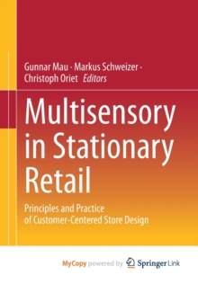 Image for Multisensory in Stationary Retail : Principles and Practice of Customer-Centered Store Design