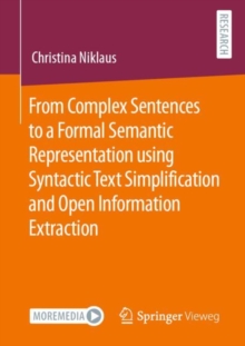 Image for From Complex Sentences to a Formal Semantic Representation using Syntactic Text Simplification and Open Information Extraction