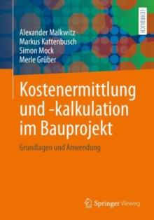 Image for Kostenermittlung Und -Kalkulation Im Bauprojekt: Grundlagen Und Anwendung