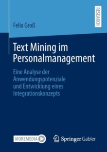 Image for Text Mining Im Personalmanagement: Eine Analyse Der Anwendungspotenziale Und Entwicklung Eines Integrationskonzepts