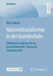 Image for Nationalsozialismus in der Grundschule: Didaktische Impulse fur ein herausforderndes Thema im Sachunterricht