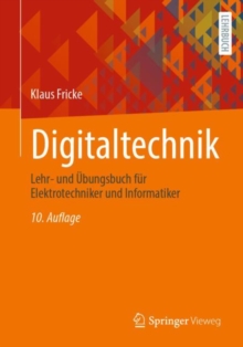 Image for Digitaltechnik: Lehr- Und Ubungsbuch Fur Elektrotechniker Und Informatiker