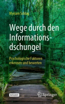 Image for Wege durch den Informationsdschungel : Psychologische Faktoren erkennen und bewerten
