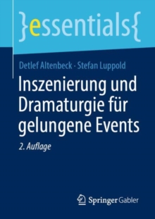 Image for Inszenierung und Dramaturgie fur gelungene Events