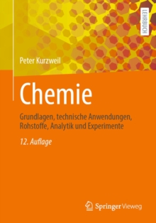 Image for Chemie: Grundlagen, Technische Anwendungen, Rohstoffe, Analytik Und Experimente
