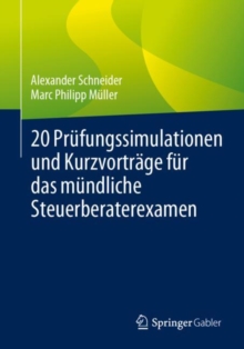 Image for 20 Prufungssimulationen Und Kurzvortrage Fur Das Mundliche Steuerberaterexamen