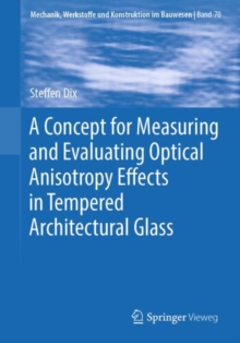 Image for A Concept for Measuring and Evaluating Optical Anisotropy Effects in Tempered Architectural Glass