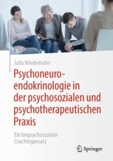 Image for Psychoneuroendokrinologie in der psychosozialen und psychotherapeutischen Praxis