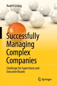 Image for Successfully Managing Complex Companies: Challenge for Supervisory and Executive Boards