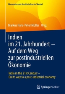 Image for Indien im 21. Jahrhundert - Auf dem Weg zur postindustriellen Okonomie : India in the 21st Century – On its way to a post-industrial economy
