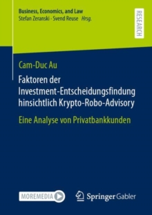 Image for Faktoren Der Investment-Entscheidungsfindung Hinsichtlich Krypto-Robo-Advisory: Eine Analyse Von Privatbankkunden