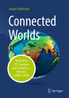 Image for Connected Worlds : Notes from 235 Countries and Territories - Volume 2 (2000-2020)
