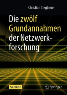 Image for Die zwolf Grundannahmen der Netzwerkforschung