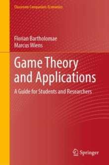 Image for Game Theory and Applications : A Guide for Students and Researchers