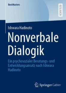 Image for Nonverbale Dialogik : Ein psychosozialer Beratungs- und Entwicklungsansatz nach Ishwara Hadinoto