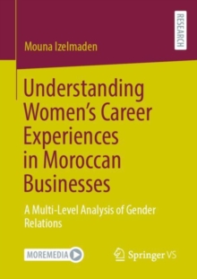 Image for Understanding Women’s Career Experiences in Moroccan Businesses