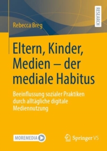 Image for Eltern, Kinder, Medien - der mediale Habitus