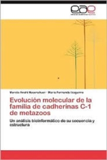Image for Evolucion Molecular de La Familia de Cadherinas C-1 de Metazoos