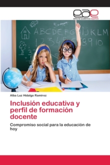 Image for Inclusion educativa y perfil de formacion docente