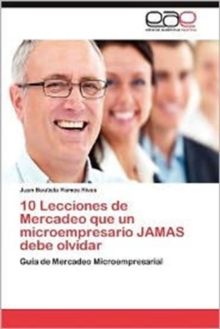 Image for 10 Lecciones de Mercadeo Que Un Microempresario Jamas Debe Olvidar