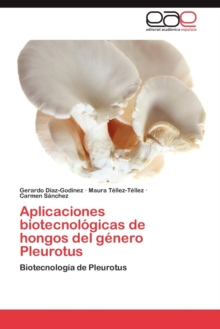 Image for Aplicaciones Biotecnologicas de Hongos del Genero Pleurotus