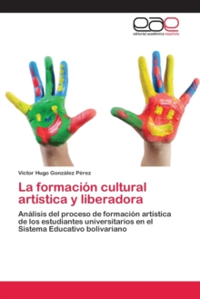 Image for La formacion cultural artistica y liberadora
