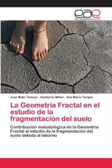 Image for La Geometria Fractal en el estudio de la fragmentacion del suelo
