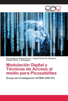 Image for Modulacion Digital y Tecnicas de Acceso al medio para Picosatelites