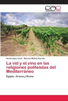 Image for La vid y el vino en las religiones politeistas del Mediterraneo