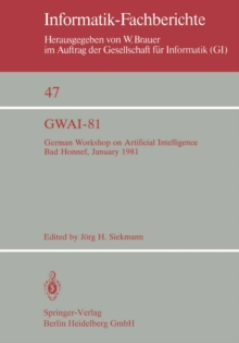 Image for GWAI-81: German Workshop on Artificial Intelligence Bad Honnef, January 26-31, 1981