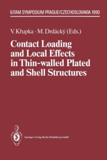 Image for Contact Loading and Local Effects in Thin-walled Plated and Shell Structures : IUTAM Symposium Prague/Czechoslovakia September 4–7, 1990