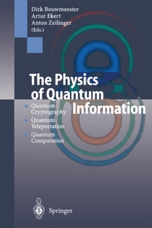 Image for Physics of Quantum Information: Quantum Cryptography, Quantum Teleportation, Quantum Computation