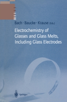 Image for Electrochemistry of glasses and glass melts, including glass electrodes