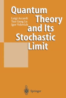 Image for Quantum theory and its stochastic limit