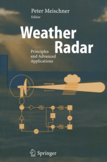 Image for Weather Radar: Principles and Advanced Applications