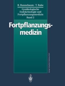 Image for Gynakologische Endokrinologie und Fortpflanzungsmedizin: Band 2: Fortpflanzungsmedizin.