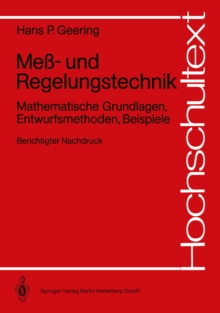 Image for Me- und Regelungstechnik: Mathematische Grundlagen, Entwurfsmethoden, Beispiele