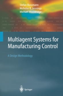 Image for Multiagent systems for manufacturing control: a design methodology