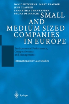 Image for Small and Medium Sized Companies in Europe: Environmental Performance, Competitiveness and Management: International EU Case Studies